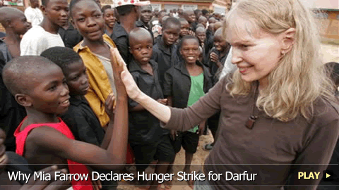 Why Mia Farrow Declares Hunger Strike for Darfur