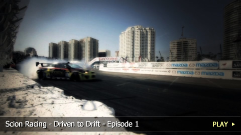 Scion Racing - Driven to Drift - Episode 1