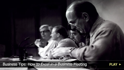 Business Tips: How To Excel in a Business Meeting