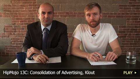 HipMojo 13C: Consolidation of Advertising, Klout