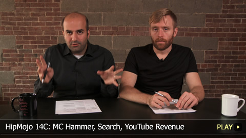 HipMojo 14C: MC Hammer, Search, YouTube Revenue
