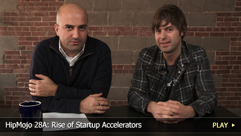 HipMojo 28A: Rise of Startup Accelerators 