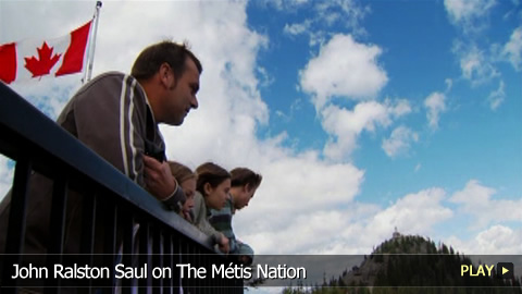John Ralston Saul on The Métis Nation