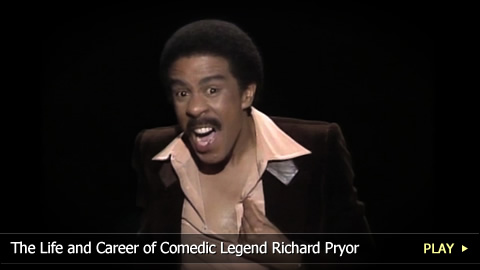 The Life and Career of Comedic Legend Richard Pryor