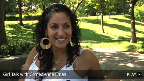 Girl Talk With Comedienne Eman