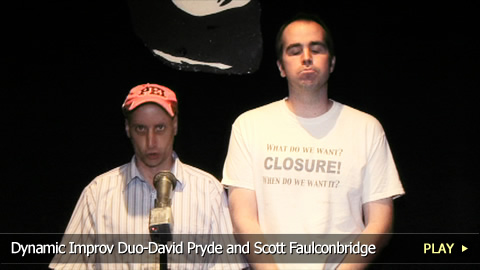 Dynamic Improv Duo-David Pryde and Scott Faulconbridge