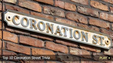 Top 10 Coronation Street Trivia