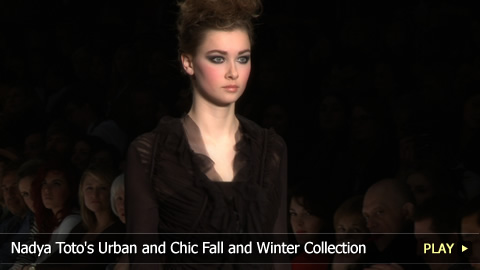 Nadya Toto's Urban and Chic Fall and Winter Collection
