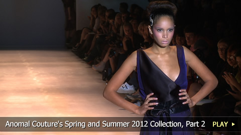 Anomal Couture's Spring and Summer 2012 Collection, Part 2