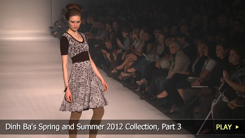 Dinh Ba's Spring and Summer 2012 Collection, Part 3