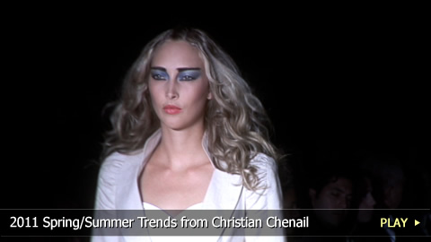2011 Spring/Summer Trends from Christian Chenail