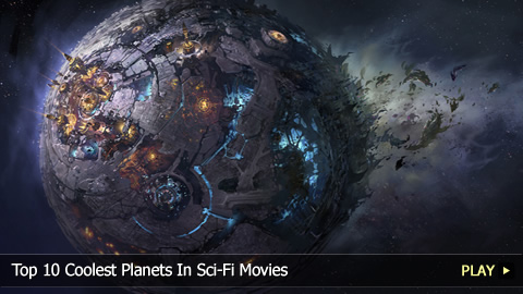 Top 10 Coolest Planets In Sci-Fi Movies