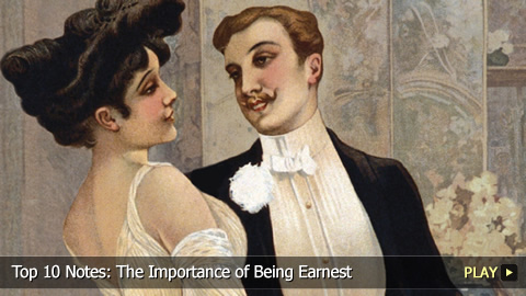 Top 10 Notes: The Importance of Being Earnest