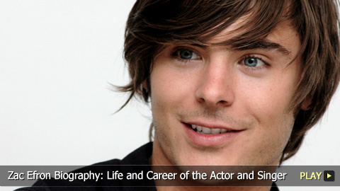 Zac Efron Biography: Life and Career of the Actor and Singer