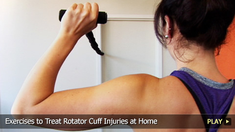 Exercises to Treat Rotator Cuff Injuries at Home