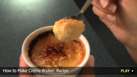 How to Make Creme Brulee: Recipe