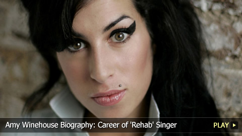 Amy Winehouse Biography: Career of 'Rehab' Singer