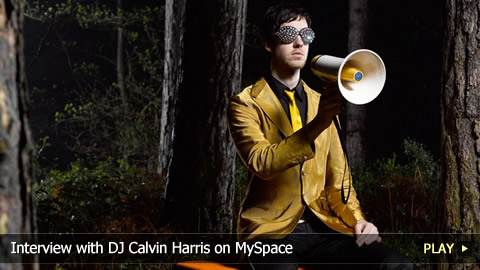 Interview With DJ Calvin Harris on MySpace