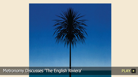 Metronomy Discusses 'The English Riviera'