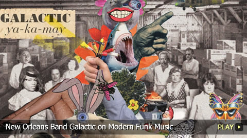 New Orleans Band Galactic on Modern Funk Music
