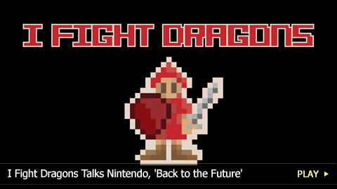 I Fight Dragons Talks Nintendo, 'Back to the Future'