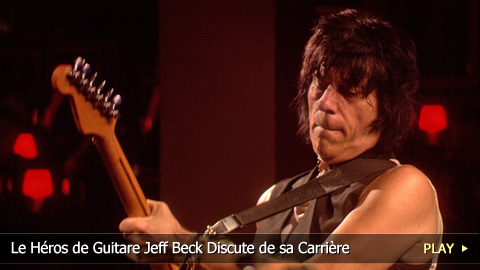 Le Héros de Guitare Jeff Beck Discute de sa Carrière