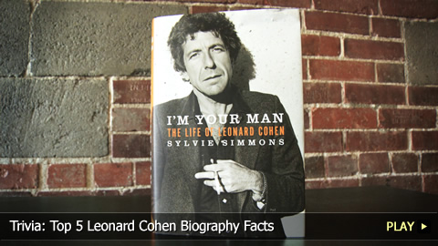 Trivia: Top 5 Leonard Cohen Biography Facts