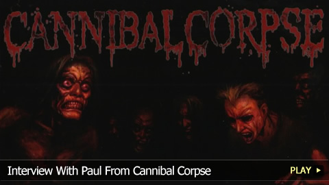 Interview With Paul From Cannibal Corpse 