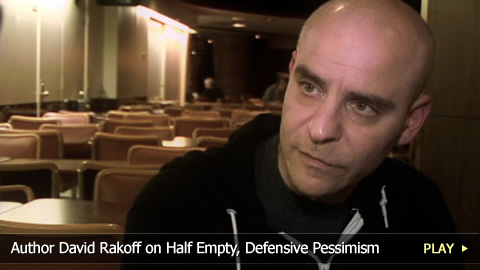 Author David Rakoff on Half Empty, Defensive Pessimism