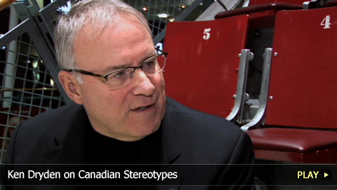 Ken Dryden on Canadian Stereotypes