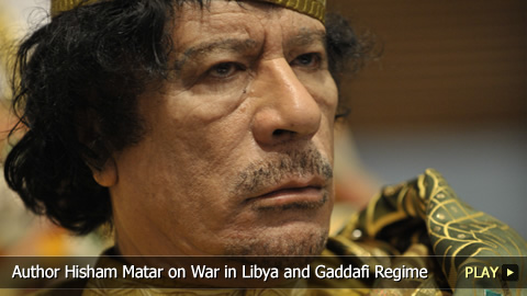 Conflict in Libya: Author Hisham Matar on War and the Gaddafi Regime