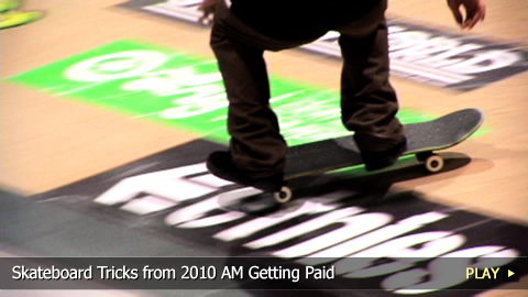 Skateboard Tricks from 2010 AM Getting Paid