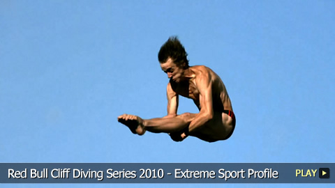 Red Bull Cliff Diving Series 2010 - Extreme Sport Profile
