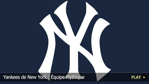 Yankees de New York : Équipe Mythique 
