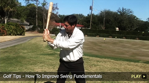 Golf Tips - How To Improve Swing Fundamentals