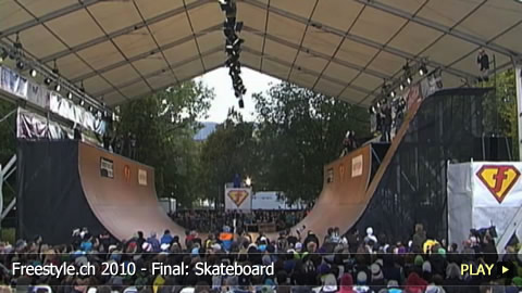 Freestyle.ch 2010 - Final: Skateboard