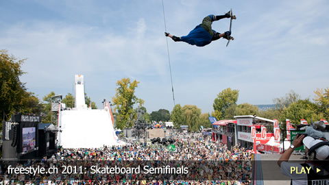 freestyle.ch 2011: Skateboard Semifinals at Europe's Biggest Freestyle Sporting Event