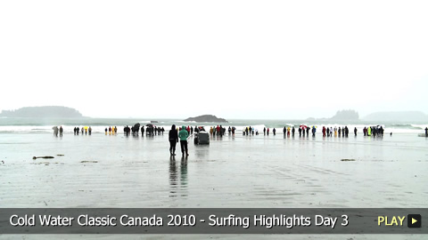Cold Water Classic Canada 2010 - Surfing Highlights Day 3