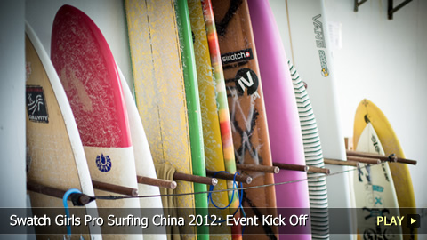 Swatch Girls Pro Surfing China 2012: Event Kick Off