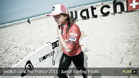 Swatch Girls Pro France 2011: Junior Surfing Finals