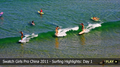 Swatch Girls Pro China 2011 - Surfing Highlights: Day 1