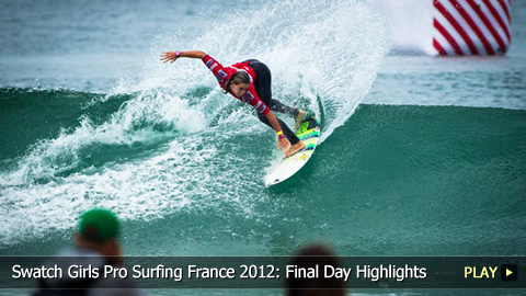 Swatch Girls Pro Surfing France 2012: Final Day Highlights