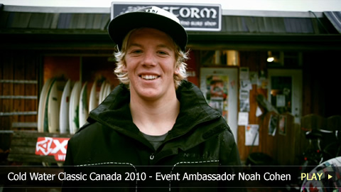 Cold Water Classic Canada 2010 - Event Ambassador Noah Cohen