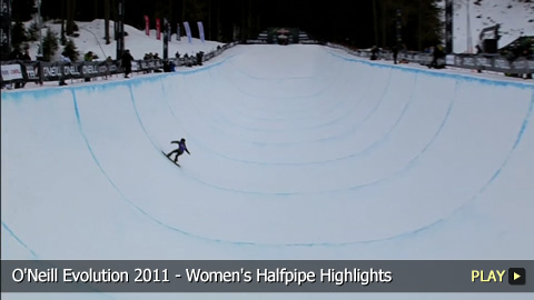O'Neill Evolution 2011 - Women's Snowboarding Halfpipe Highlights