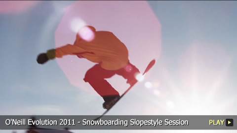 O'Neill Evolution 2011 - Snowboarding Slopestyle Session