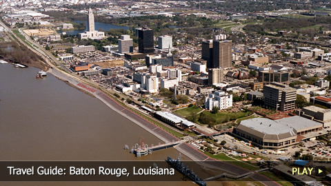 Travel Guide: Baton Rouge, Louisiana