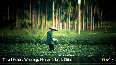 Travel Guide: Wanning, Hainan Island, China