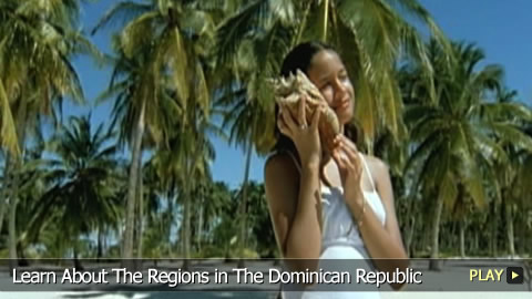 Discover The Regions of The Dominican Republic