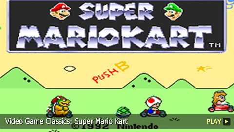 Video Game Classics: Super Mario Kart