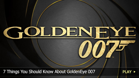 7 Things You Should Know About GoldenEye 007